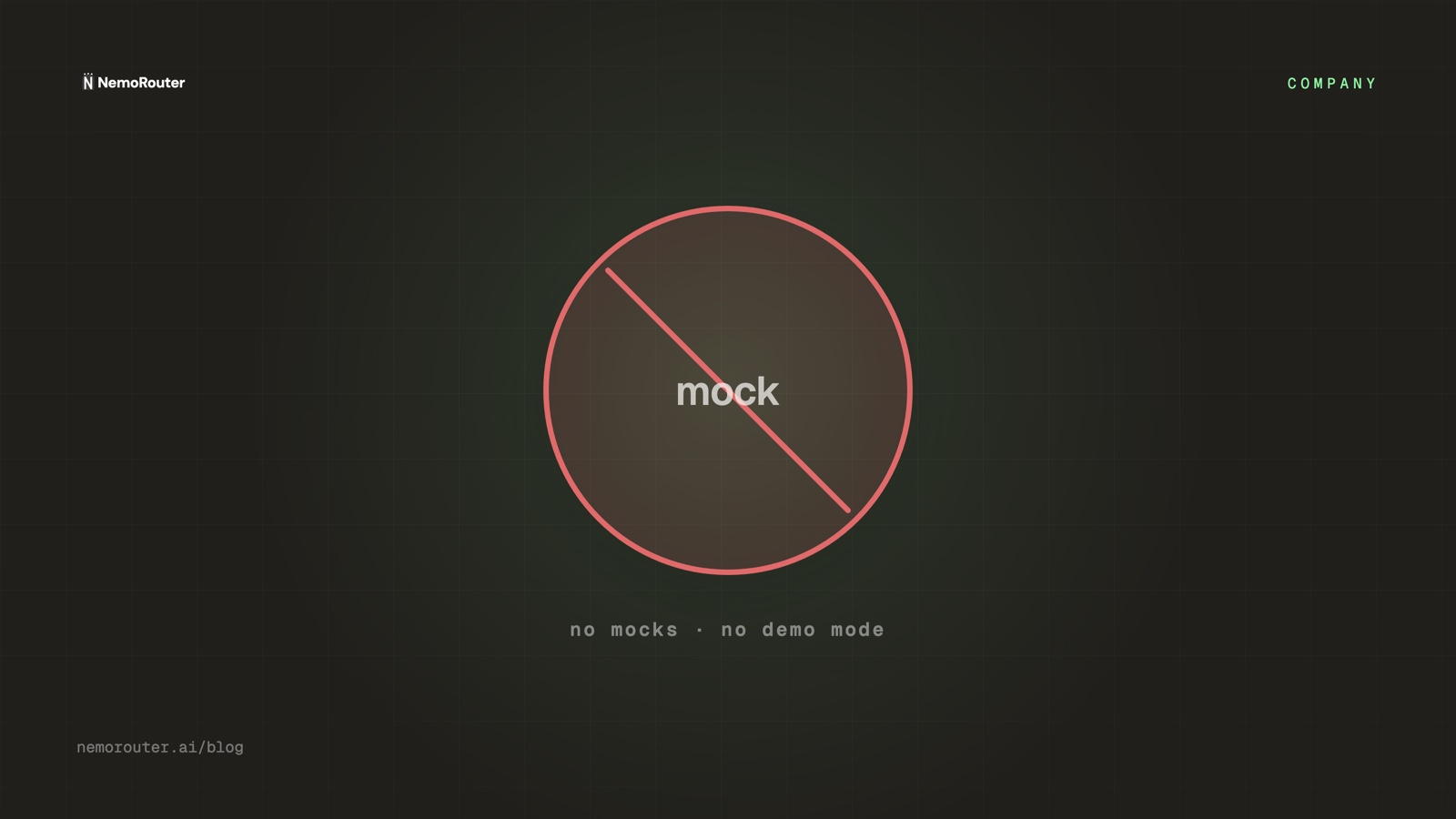 Why We Ban Mocks and Demo Mode