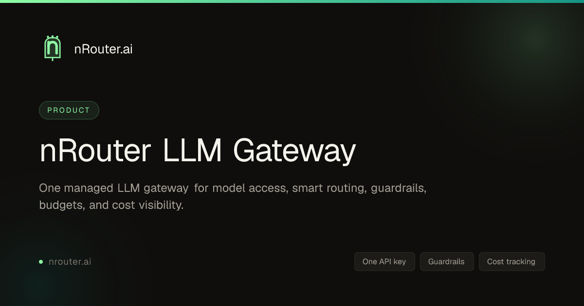 LLM Gateway for Production AI Applications | nRouter